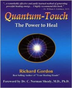 Quantum-Touch: The Power To Heal Quantum-Touch: The Power To Heal