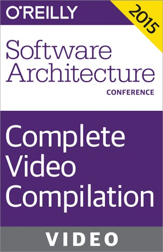 OReilly - Software Architecture Conference: Part 1 - Keynotes & Fundamentals OReilly - Software Architecture Conference: Part 1 - Keynotes & Fundamentals