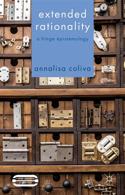 Extended Rationality: A Hinge Epistemology Extended Rationality: A Hinge Epistemology